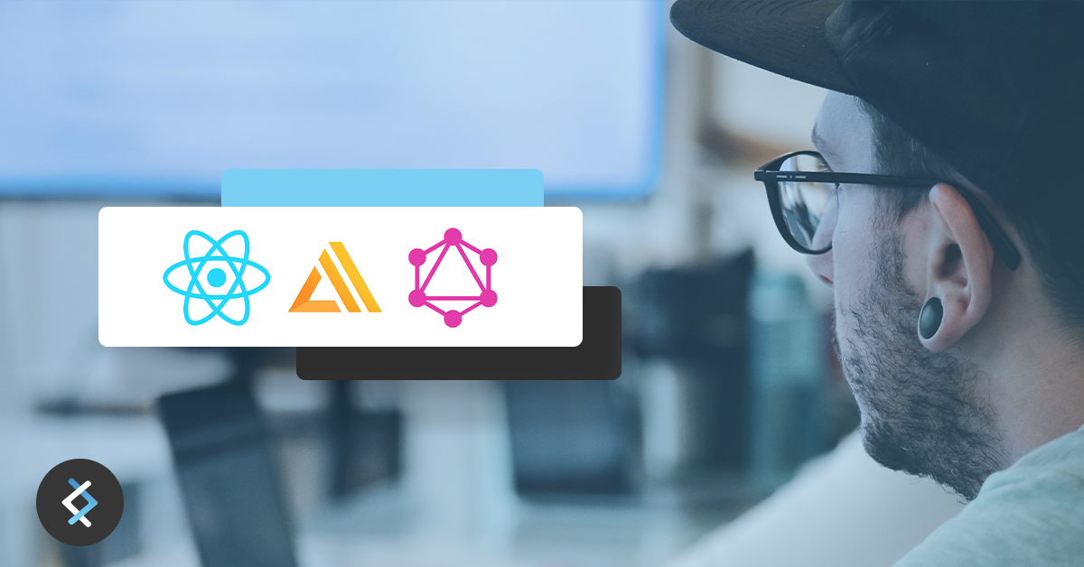 Photo of a man in a hat and glasses with a graphic of React w_ Hooks, AWS Amplify, and GraphQL logos