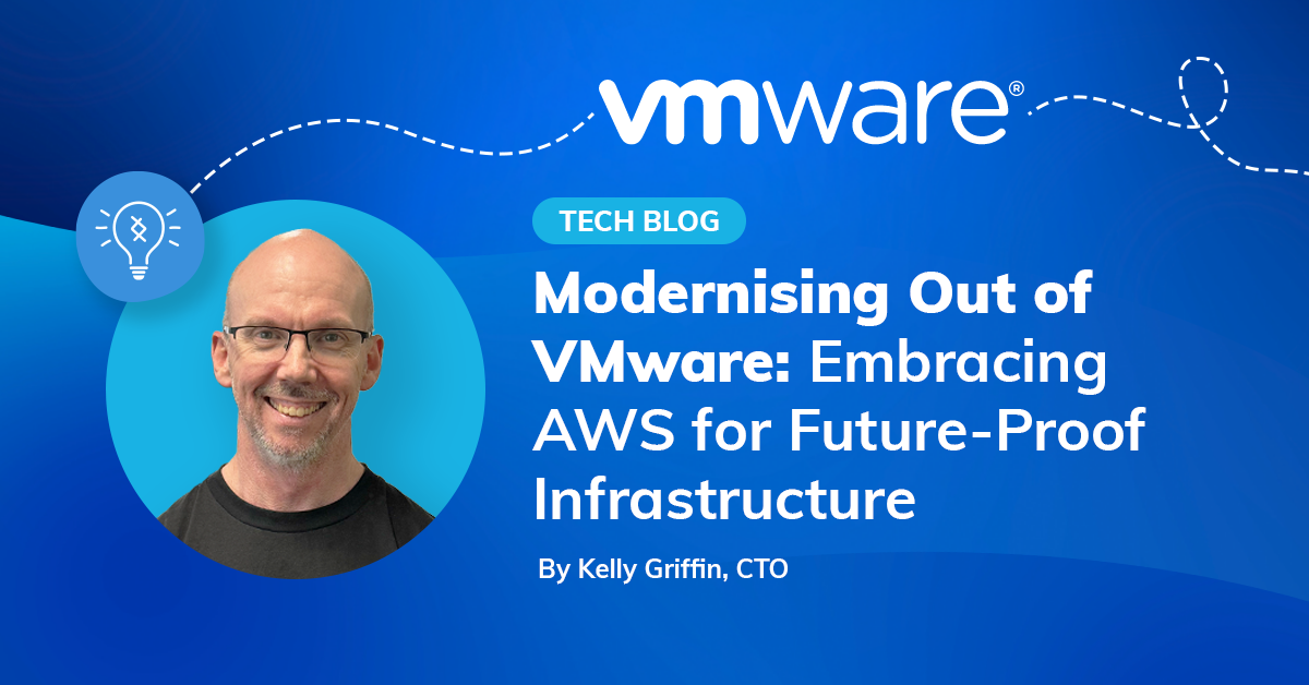 Modernising Out of VMware: Embracing AWS for Future-Proof Infrastructure