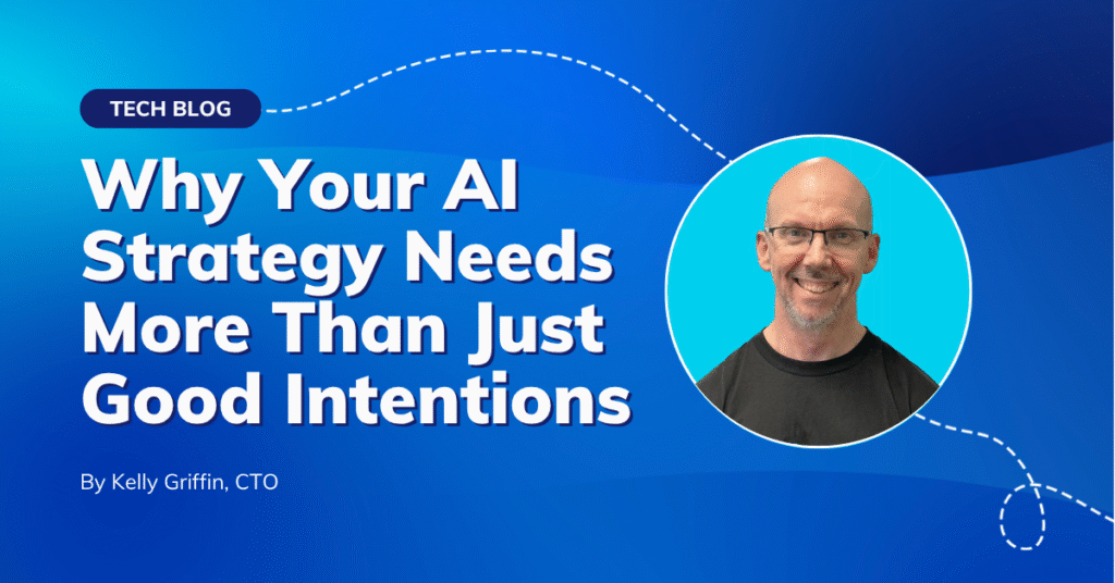 Why Your AI Strategy Needs More than Just Good Intentions
