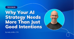 Why Your AI Strategy Needs More than Just Good Intentions