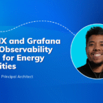 How DNX and Grafana Delivered Unified Observability at Scale for Energy and Utilities